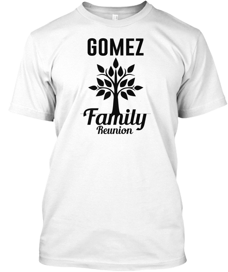 Gomez Family Reunion White Kaos Front