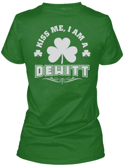 Kiss Me I Am Dewitt Thing T Shirts Irish Green áo T-Shirt Back