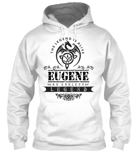 The Legend Is Alive Eugene An Endless Legend White T-Shirt Front