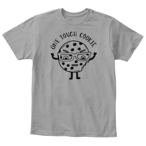 One Tough Cookie Light Heather Grey  T-Shirt Front