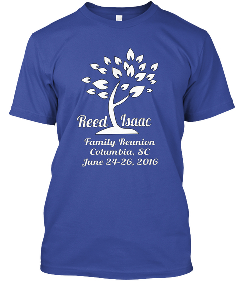 Reed Isaac
Family Reunion Columbia, Sc
June 24 26, 2016 Deep Royal Maglietta Front
