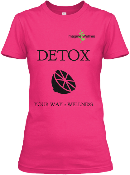 Imagine Detox Your Way 2 Wellness Imagine Wellness Heliconia T-Shirt Front