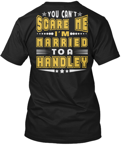 Married To Handley Thing Shirts Black T-Shirt Back