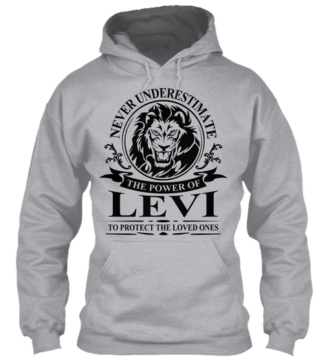 Never Underestimate The The Levi To Protect The Loved Ones Sport Grey T-Shirt Front