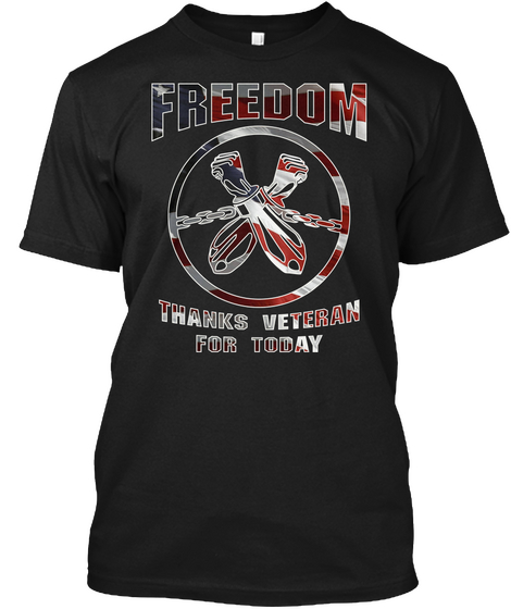 National Freedom Day   Thanks Veteran Black T-Shirt Front
