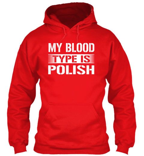 My Blood Type Is Polish Fire Red Maglietta Front