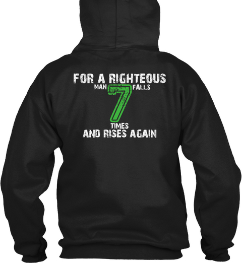 For A Righteous Man  Falls 7 Times And Rises Again Black T-Shirt Back
