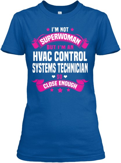 I'm Not Superwoman But I'm A Hvac Control Systems Technician So Close Enough Royal Kaos Front