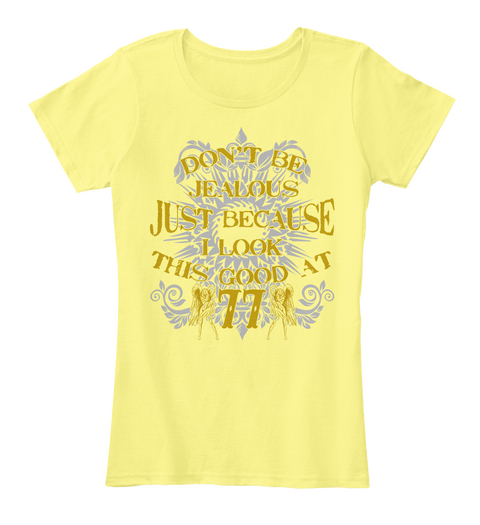 Don't Be Jealous   77 Lemon Yellow T-Shirt Front