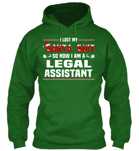 I Lost My Santa Suit So Now I Am A Legal Assistant Irish Green Camiseta Front