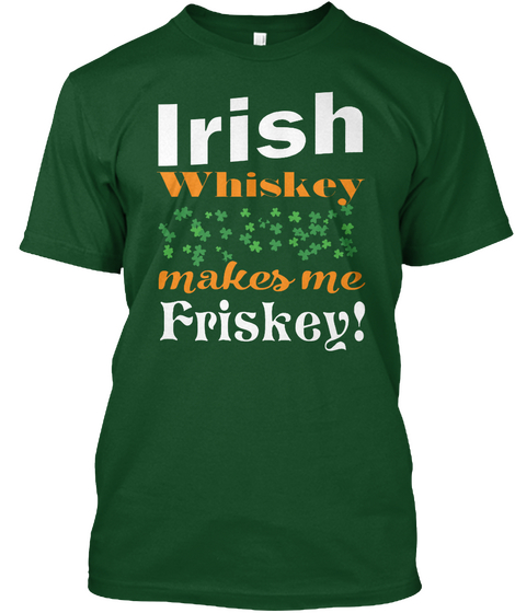 St. Patrick's Day   Irish T Shirt Deep Forest Camiseta Front