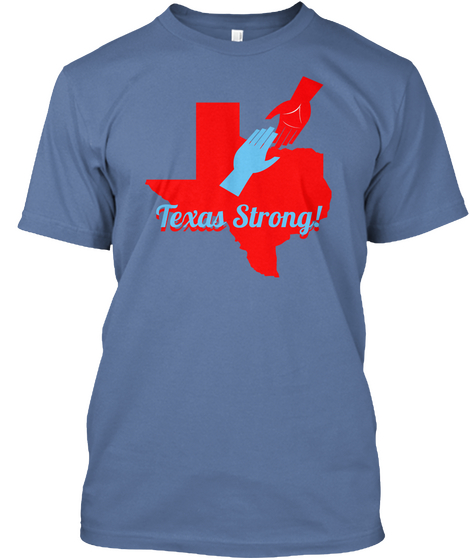 Texas Strong! Texas Strong! Denim Blue Maglietta Front