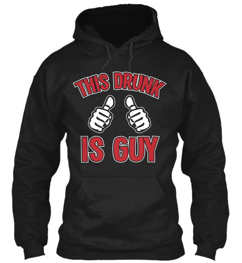 This Drunk Is Guy Black T-Shirt Front