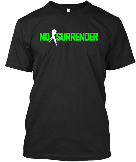 No Surrender Black T-Shirt Front