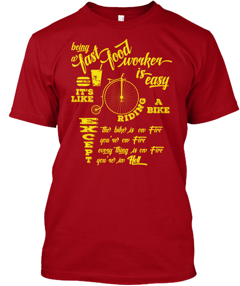 Being A Fast Food Worker Is Easy... Deep Red áo T-Shirt Front