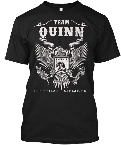 Team Quinn Q Lifetime Member. Black T-Shirt Front