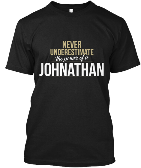 Johnathan   Never Underestimate A Johnathan Black Camiseta Front