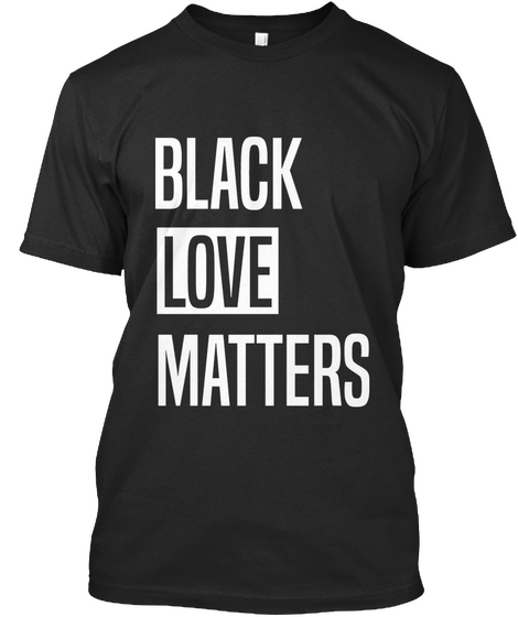 Black Love Matters  Black áo T-Shirt Front