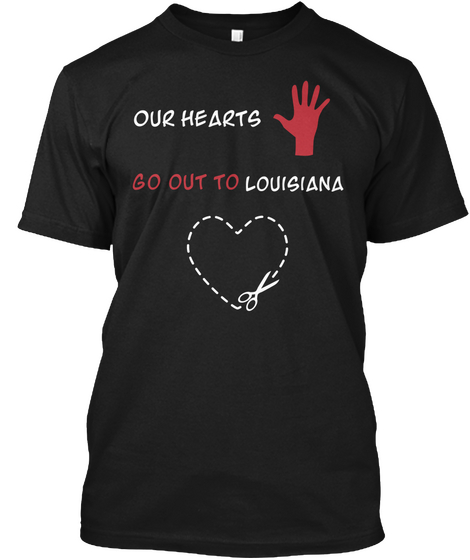 Our Hearts Go Out To Louisiana Black Camiseta Front