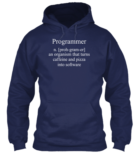 Programmer N. [Proh Gram Er] An Organism That Turns Caffeine And Pizza Into Software Navy Camiseta Front