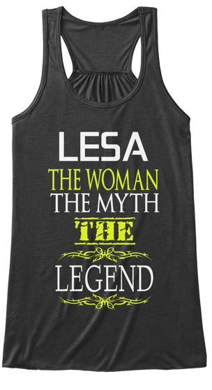 Lesa The Woman The Myth The Legend Dark Grey Heather T-Shirt Front
