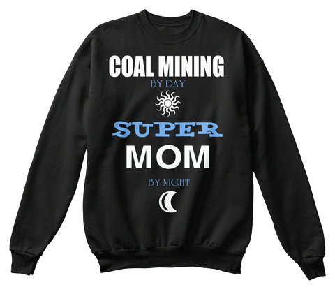 Coal Mining By Day Super Mom By Night Black Camiseta Front