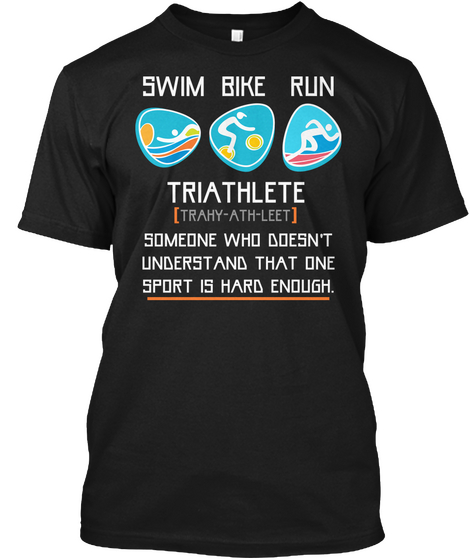 Triathlete Definition Swim, Bike, Run Funny Triathlon Black T-Shirt Front