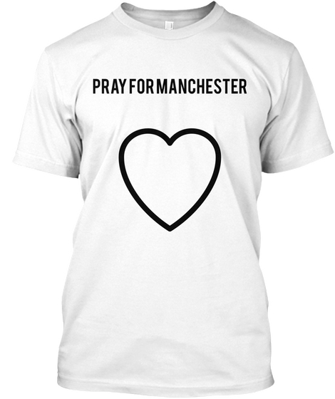 Pray For Manchester White Maglietta Front