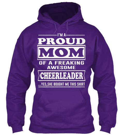 Im Proud Mom Of A Freaking Awesome Cheerleader Yes She Bought Me This Shirt Purple T-Shirt Front