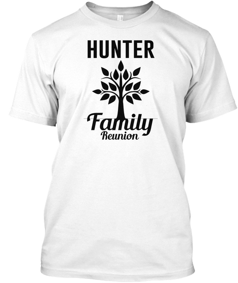 Hunter Family Reunion White T-Shirt Front