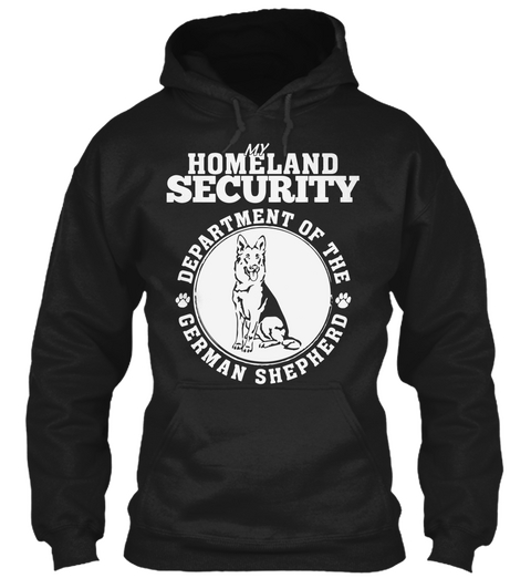 Homeland Security Department Of The German Shepherd  Black T-Shirt Front