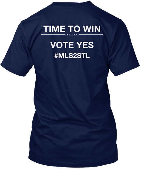 Time To Win Vote Yes #Mls2stl Navy Camiseta Back
