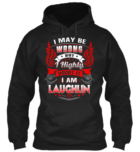 Never Doubt Laughlin  Black Camiseta Front