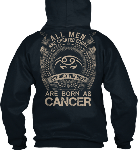 All Men Are Created Equal But Only The Best Are Born As Cancer French Navy Kaos Back