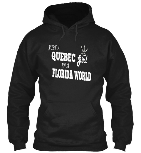 Just A Quebec Girl In A Florida World Black Camiseta Front