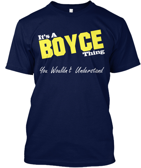 It's A Boyce Thing You Wouldn't Understand Navy Maglietta Front