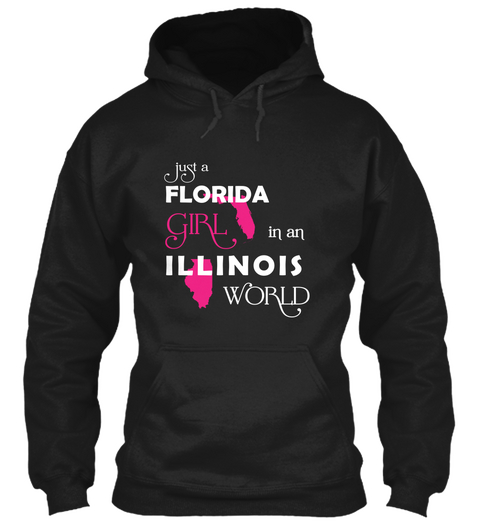 Just A Florida Girl In Illinois World Black T-Shirt Front