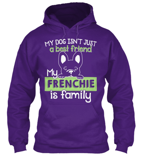 My Dog Isn't Just A Best Friend My Frenchie Is Family Purple Camiseta Front