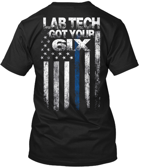 Lab Tech Got Your 6ix Black T-Shirt Back