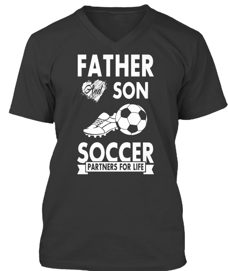 Father And Son Soccer Partners For Life Black Kaos Front