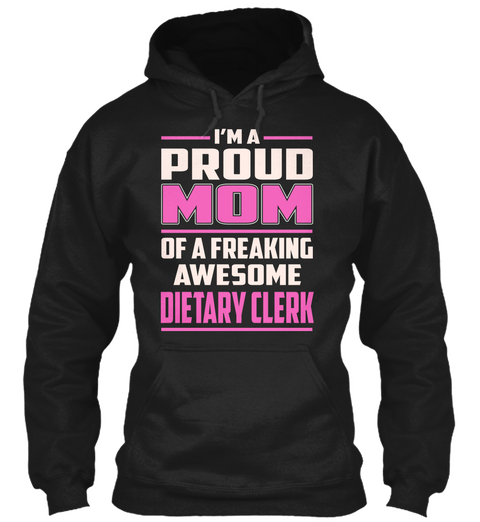 Dietary Clerk   Proud Mom Black T-Shirt Front