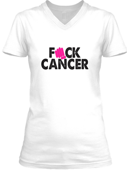 Fck Cancer  White áo T-Shirt Front
