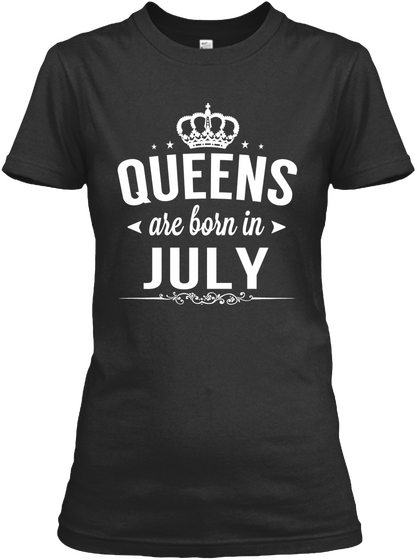 Queens Are Born In July Black Maglietta Front