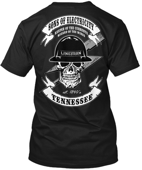 Sons Of Electricity Keeper Of The Currents Wizard Of The Wires Lineman Est 1840 Tennessee Black T-Shirt Back