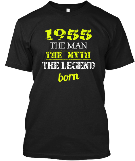 1955 The Man The Myth The Legend Born Black Camiseta Front