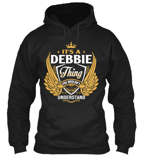 It's A Debbie Thing You Wouldn't Understand Black Camiseta Front