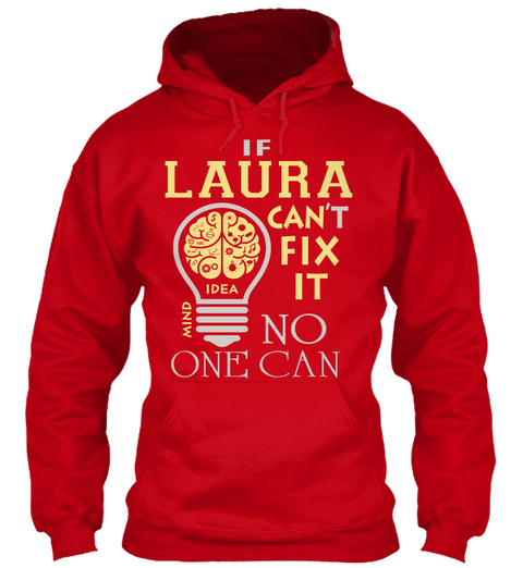 If Laura Can't Fix It No One Can Mind Idea Red T-Shirt Front