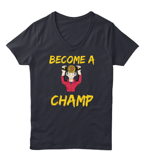 Become A  Champ Navy T-Shirt Front
