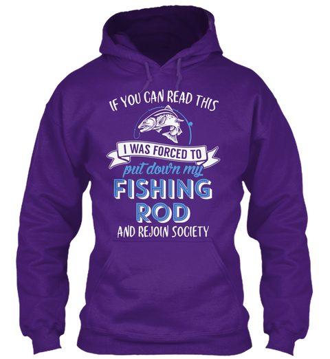 If You Can Read This I Was Forced To Put Down My Fishing Rod And Rejoin Society Purple Camiseta Front