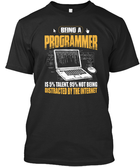 Being A Programmer Black T-Shirt Front